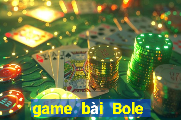 game bài Bole phiên bản Apple