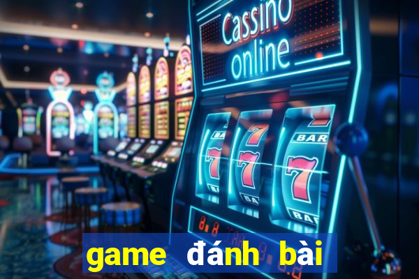 game đánh bài uy tín