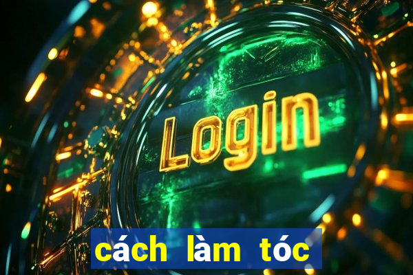 cách làm tóc hết bết dầu