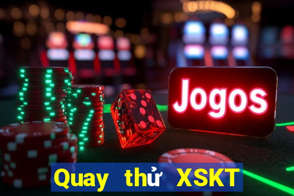 Quay thử XSKT ngày 22