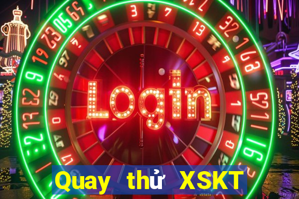 Quay thử XSKT ngày 22