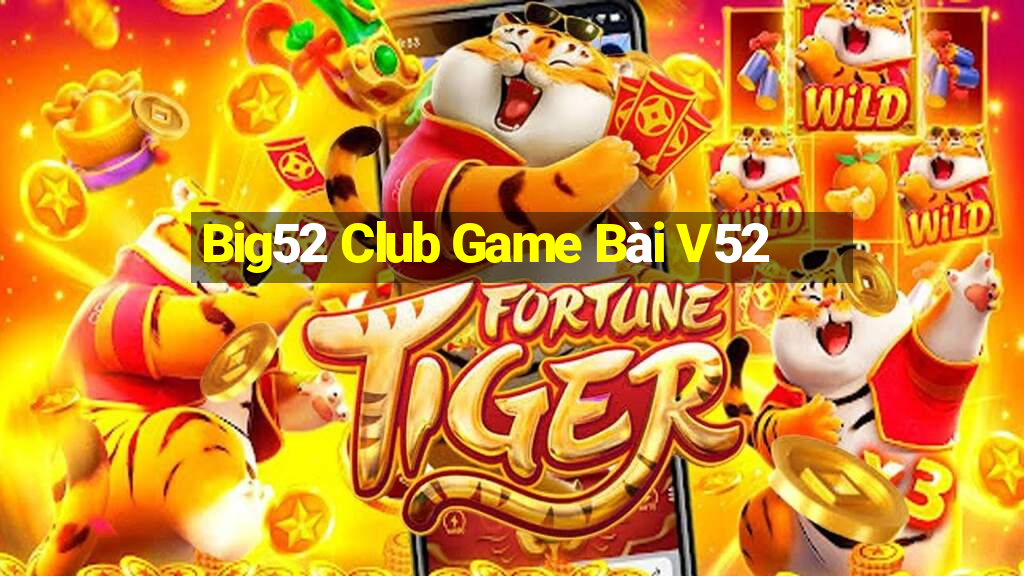 Big52 Club Game Bài V52