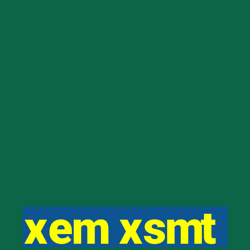 xem xsmt