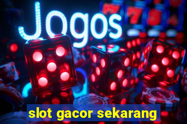 slot gacor sekarang