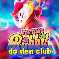 do den club