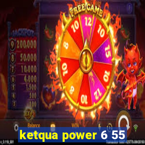 ketqua power 6 55