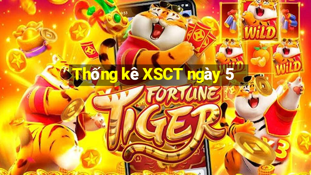 Thống kê XSCT ngày 5