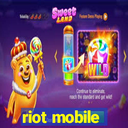 riot mobile