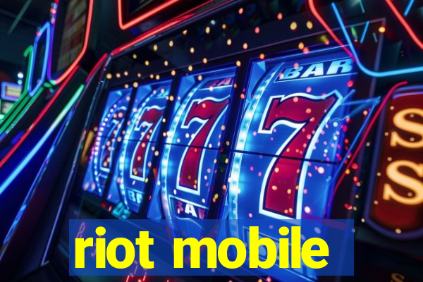 riot mobile