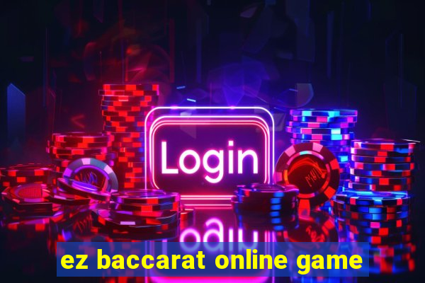 ez baccarat online game