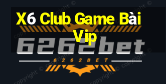 X6 Club Game Bài Vip