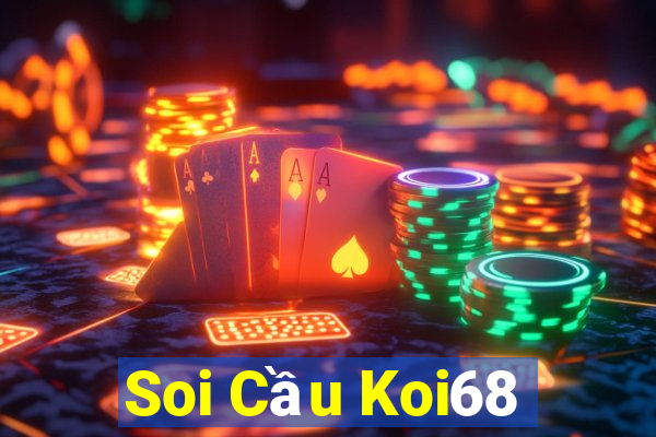 Soi Cầu Koi68