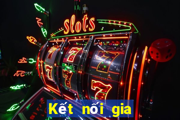 Kết nối gia đình xổ số