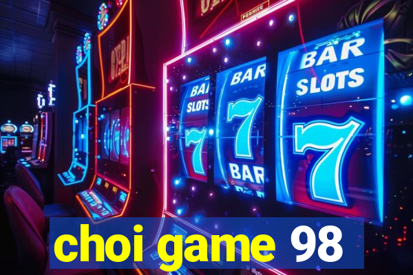 choi game 98