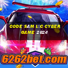 code sâm lốc cyber game 2024