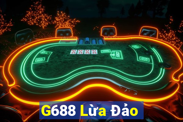 G688 Lừa Đảo