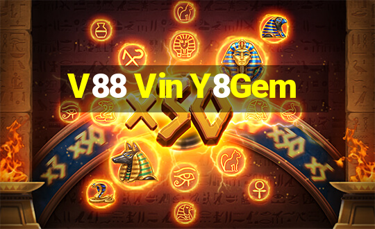 V88 Vin Y8Gem