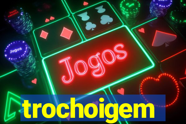 trochoigem