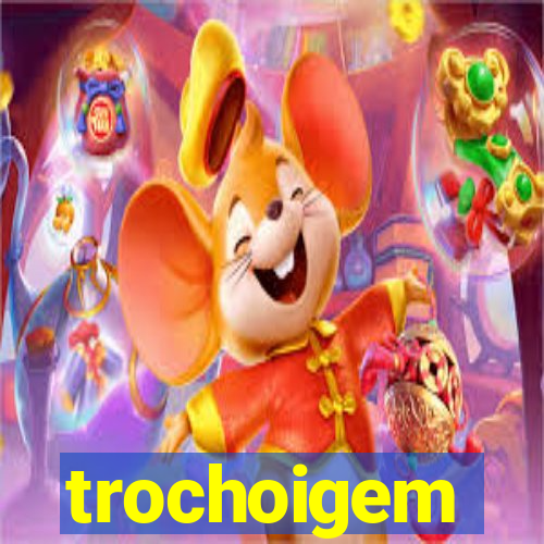 trochoigem