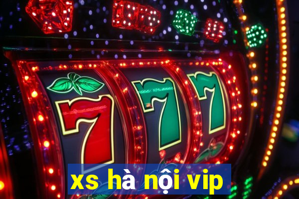 xs hà nội vip