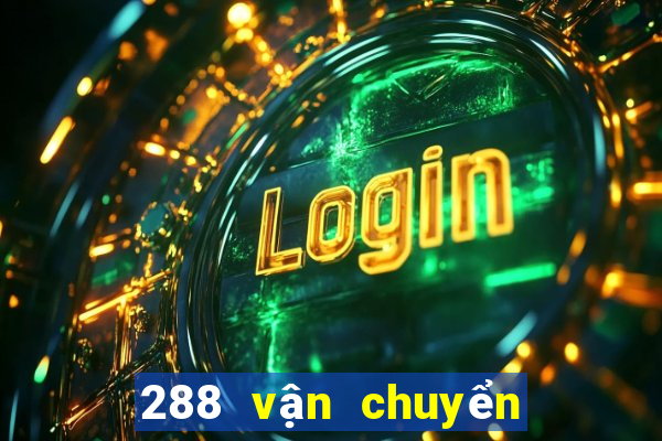 288 vận chuyển màu sắc tốt