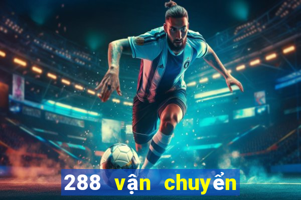 288 vận chuyển màu sắc tốt