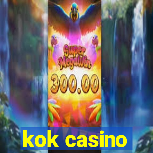 kok casino