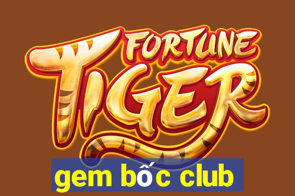 gem bốc club