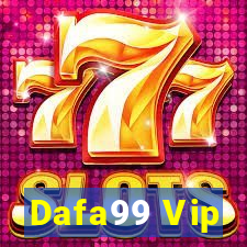 Dafa99 Vip