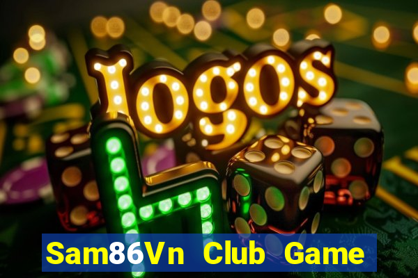 Sam86Vn Club Game Bài Lừa Đảo