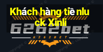 Khách hàng tiềnluck Xinli