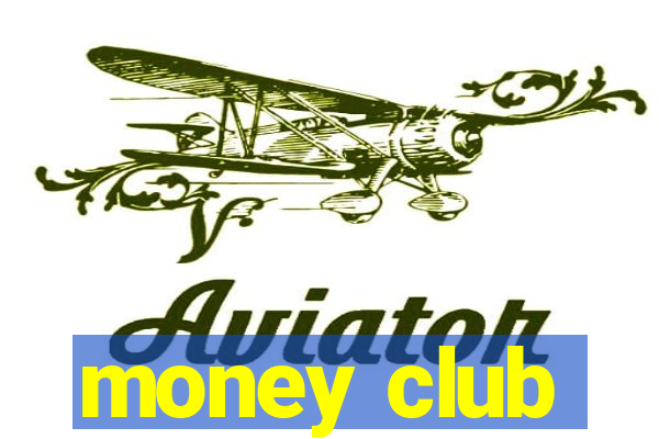 money club