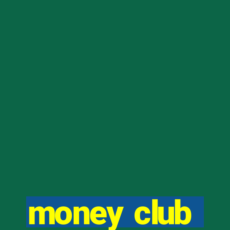 money club