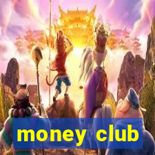 money club