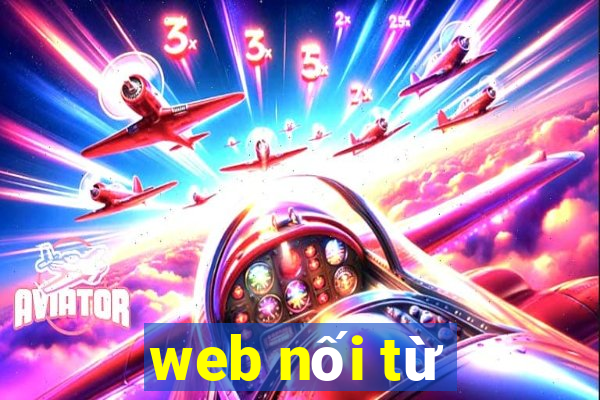 web nối từ