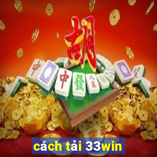 cách tải 33win