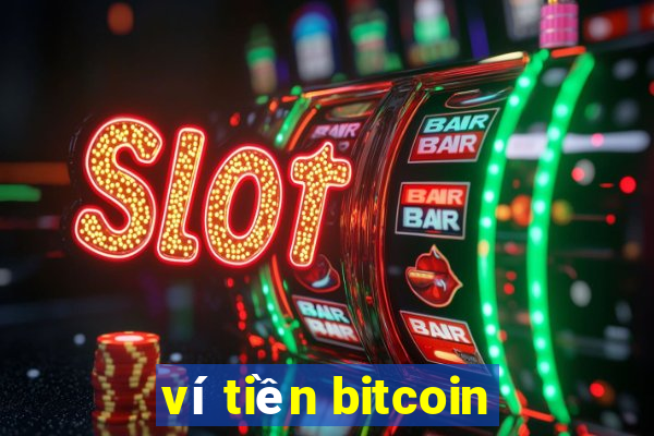 ví tiền bitcoin