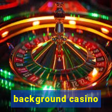 background casino