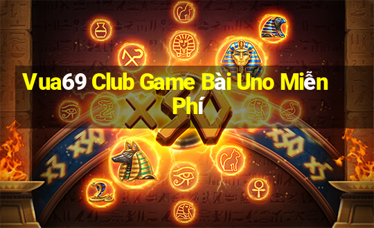 Vua69 Club Game Bài Uno Miễn Phí