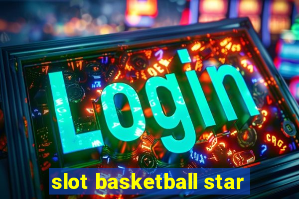 slot basketball star