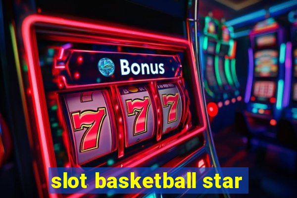 slot basketball star