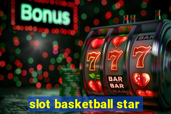 slot basketball star