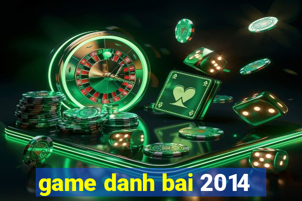 game danh bai 2014