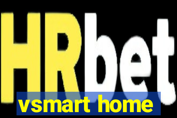 vsmart home