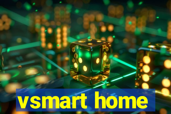 vsmart home