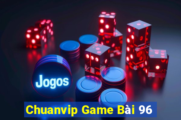 Chuanvip Game Bài 96