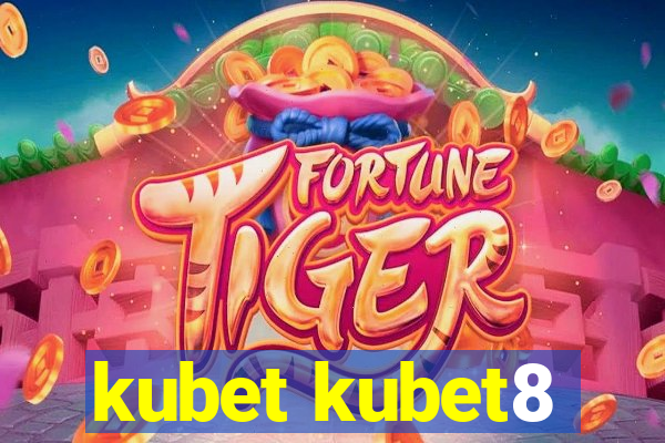 kubet kubet8