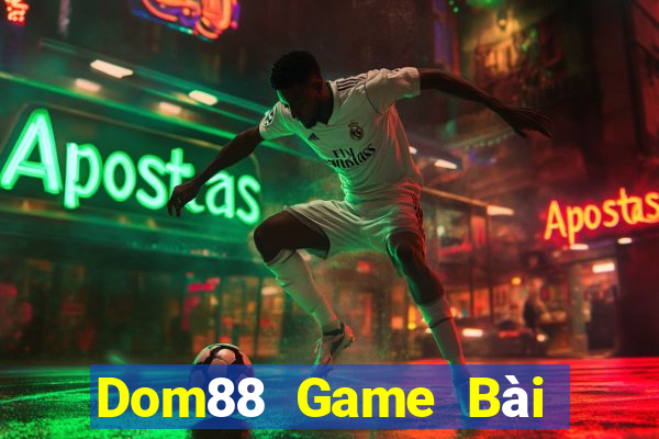 Dom88 Game Bài 52Fun Đổi Thưởng