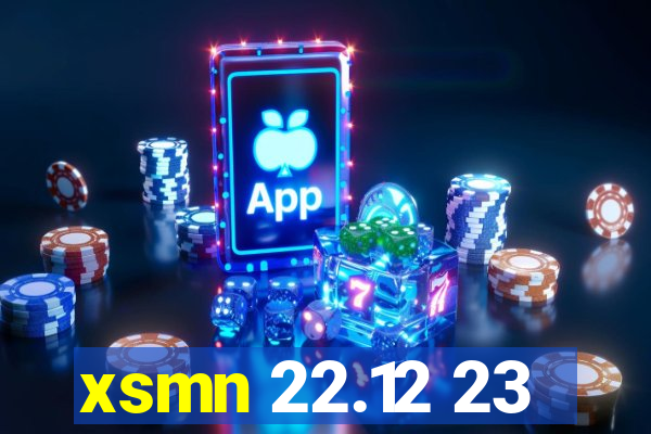 xsmn 22.12 23