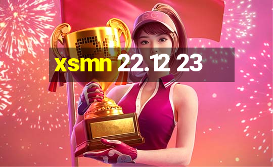 xsmn 22.12 23